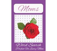 Word Search Puzzle Book for Moms: Word Searches with Easy to Read Print that Celebrates Mothers with Fun and Relaxing Word Search Puzzles / 6X9 ... Gift for Vacations, Holidays, and Free Times