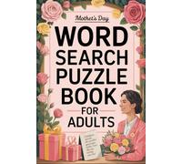 Word Search Puzzle Book for Mother: Refreshing Activity Companion for Grown-Ups with Lunch Break and Any Day