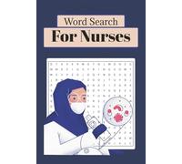Word Search Puzzle Book For Nurses: 50+ Word Searches about Medical Terms and More | 6x9 Inches, 110 pages | Solutions Included