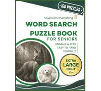 Word Search Puzzle Book for Seniors: Animals & Pets Volume 2 - Extra Large Print 100 Easy to Hard Puzzles (Extra Large Print for Seniors)
