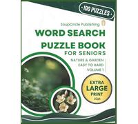 Word Search Puzzle Book for Seniors: Nature & Garden Volume 1 - Extra Large Print 100 Easy to Hard Puzzles (Extra Large Print for Seniors)
