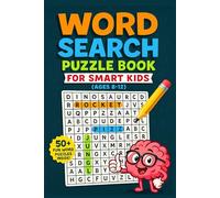 Word Search Puzzle Book for Smart Kids Ages 8-12: Boost Vocabulary, Spelling & Reading Comprehension Through Fun Brain Games. (The Clever Kids’ Puzzle Book Series)
