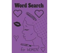Word Search Puzzle Book for Women: Word Search Puzzles about Femininity, Beauty and Purity to Relieve Stress and Enhance Concentration