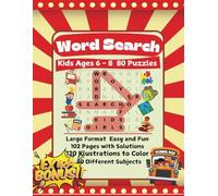 Word Search Puzzle Book Kids Ages 6-8 - 80 Puzzles with 120 Illustrations - 80 Different Subjects - Large Format for Kids