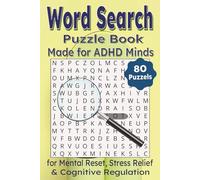 Word Search Puzzle Book - Made for ADHD Minds: Gentle, Stimulating, and Therapeutic Word Puzzles for Mental Reset, Stress Relief & Cognitive Regulation