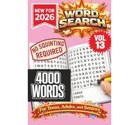 Word Search Puzzle Book- New for 2026! 4000 Words-NO SQUINTING REQUIRED! VOL 13!: 4000 Words Word Search Puzzle book for Adults, Teens, and Seniors. ... at home, or other free time! 6x9 format