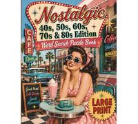 Word Search Puzzle Book: Nostalgic 40s, 50s, 60s, 70s & 80s Edition: A Large Print Puzzle Book for Adults and Seniors with 100 Themes and 2000 Words