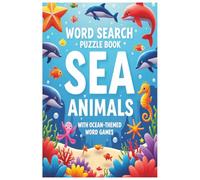 Word Search Puzzle Book Sea Animals: Sea Animal Puzzle Adventure, Fun Facts, Activities, and Brain-Boosting Puzzles for Curious Minds | 6x9 inches, 124 pages | 50+ Puzzles