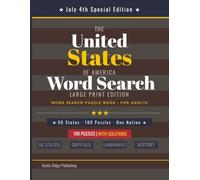 Word Search Puzzle Book - The United States of America - Large Print Edition: 100 Large Print Puzzles Featuring All 50 States, Capitals, Landmarks, ... - July 4th Special Edition - With Solutions