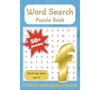 Word Search Puzzle Book with words that starts with “F”: Word Searches with Easy-to-Read Print | Hundreds of Words | 6x9 inches, 110 pages | 50+ ... Seniors and Kids (Alphabet Word Search)