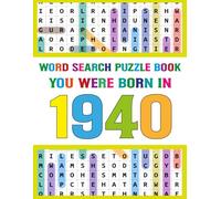 Word Search Puzzle Book: You Were Born In 1940: Large Print Word Search Book for Adults & Seniors - Easy Puzzles for Brain Training, Memory Boost, Stress Relief & Relaxation (Born in Collection)