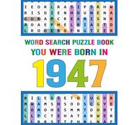 Word Search Puzzle Book: You Were Born In 1947: Large Print Word Search Book for Adults & Seniors - Easy Puzzles for Brain Training, Memory Boost, Stress Relief & Relaxation (Born in Collection)