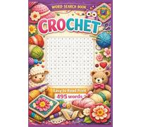 Word Search Puzzle: Crochet: Word Searches with Easy to Read Print about Crochet, Art, Handmade and More | 50+ Puzzles | 110 pages | 6x9 inches | Ideal Present for Vacations, Holidays