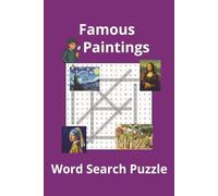 Word Search Puzzle Famous Paintings: A word search puzzle for teenagers, adults and seniors