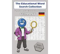 Word Search Puzzle Game Book: Germany: 500+ Words with Educational Descriptions, Germany Edition, DEU, Gift for Vacation, Holidays and Free Times, 6x9 ... Key: 500+ Educational Word Search Collection