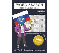 Word Search Puzzle Game Book: Russia: 500+ Words with Easy to Read Educational Descriptions, Russia Version, RUS, Gift for Vacation, Holidays and Free ... and Full Answer Key: 500+ Word Descriptions