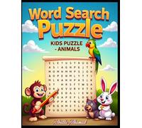 Word Search Puzzle - Kids Puzzle - Animals - Vol.: Fun & Easy Animal-Themed Word Searches for Young Learners (Ages 4-8) (Puzzle World for Young Thinkers)