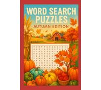 Word Search Puzzles Autumn Edition: Celebrate Fall with 50 Word Search Puzzles for Teens and Adults - Relaxing Puzzles with 1,000 Seasonal Words to Discover (Word Search Puzzles by SophTen Publishing)