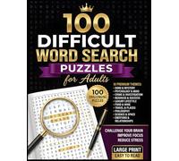 Word Search Puzzles for Adults: 100 Difficult Large Print Challenges: Premium Collection | 10 Themed Categories | Brain Games to Improve Focus, Memory & Vocabulary | Solutions Included