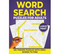 Word Search Puzzles For Adults Large Print: 100 Themed Puzzles with 2000+ words to find