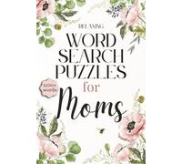 Word Search Puzzles For Moms: Letter Grid Puzzles with Easy to Read Print about Moms, Cooking, Gardening, and More | 6x9 inches, 110 pages | 50+ puzzles... Gift for Vacations, Holidays and Relaxation