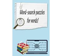 Word-Search Puzzles for Nerds!: Travel Sized Fun for Big Brains | 55 Searches & Solutions | Perfect for Computer Geeks, Gamers, & Tech Enthusiasts