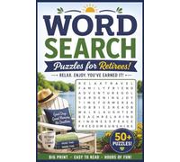 Word Search Puzzles for Retirees: Word Searches with Easy to Read Print about Retirement, Next Chapter, Golden Years, and More | 6x9 inches, 110 pages ... Gift for Vactions, Holidays, and Free Time
