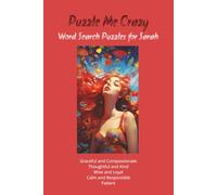 Word Search Puzzles for Sarah: A creative, inspirational and easy to read word search puzzle for people by the name of Sarah, Sara, Sarai, Sarrah, ... relating names characteristics. great gift.