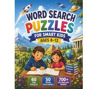 Word Search Puzzles for Smart Kids Ages 8-12: 60 Fun Puzzles, 50 Trivia Challenges & 700+ Vocabulary Words Featuring Science, Geography, Technology, Space, History & More