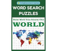 Word Search Puzzles - How Well You Know The World: Easy to Read Print | Travel Size, 6x9 inches, 152 pages | For Adults, Seniors, and Teens | Great ... Interesting Facts | Concept of Fun and Learn