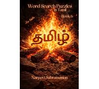 Word Search Puzzles in Tamil - Book 6: Word searches for ADULTS with easy to read print in Tamil about Tamil language & Culture | 6.14 x 9.21 inches ... Vacations, Holidays & fun filled free times
