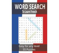 WORD SEARCH PUZZLES - LEARN FRENCH: Word Search Puzzles Easy for Any level 55 Puzzles