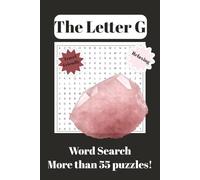 Word Search Puzzles, Letter G Edition: 55+ Large Print Word Search Puzzles Featuring Words That Start with G | Travel Size 6x9 | Brain Games for All Ages | Vocabulary Building, Relaxation & Gifts