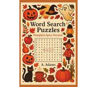 Word Search Puzzles: Pumpkin Spice Version: Festive Halloween & Autumn Word Finds for Cozy Fall Fun! (Word Search Puzzles by SophTen Publishing)