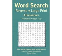 Word Search Reverse Elementary Vol 1: Teacher Reproducible, No Filler Letters, Large Print, Simple Mechanics, English Learner Vocabulary, Themed Puzzles (Solve Smarter™ English Learner Series)