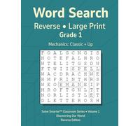 Word Search Reverse Grade 1 Vol 1: Teacher Reproducible, No Filler Letters, Large Print Grids, Simple Mechanics, Grade Level Vocabulary, Themed Puzzles (Solve Smarter™ Classroom Series)