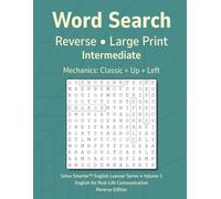Word Search Reverse Intermediate Vol 1: Teacher Reproducible, No Filler Letters, Large Print Grid, Simple Mechanics, English Learner Vocabulary, Themed Puzzles (Solve Smarter™ English Learner Series)