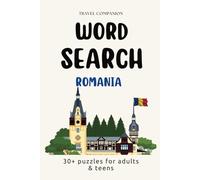 Word Search Romania: Word Searches with Easy-to-Read Print: Explore Romania, Romanian Travel, Romanian Culture and more| 6x9 in, 80 pages | 30+ ... Bucket List Companion + Free Time Activities