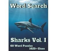 Word Search Sharks: Vol. I 60 Word Puzzles 1625+ Clues (Americana)