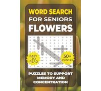 Word Search: Simple Activities for Seniors - Flowers: Gentle Large-Print Puzzle Book with Simple Flower Words | Memory Games for Elderly Adults and ... Activities for Seniors - Nature & Garden)