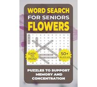 Word Search: Simple Activities for Seniors - Flowers: Over 50 Calming Word Search Puzzles with Beautiful Blooms & Garden Favorites - Perfect for ... Simple Activities for Seniors - Market Days)