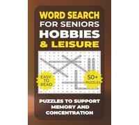 Word Search: Simple Activities for Seniors - Hobbies & Leisure: Gentle Large Print Puzzle Book for Seniors with Dementia - Easy Word Searches to ... Activities for Seniors - Everyday Life)