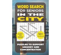 Word Search: Simple Activities for Seniors - In the City: Over 50 Calming Word Search Puzzles with Familiar Meals & Snacks - Perfect for Seniors, ... Activities for Seniors - Travel & Transport)