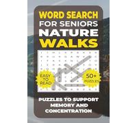 Word Search: Simple Activities for Seniors - Nature Walks: Over 50 Calming Word Search Puzzles with Nature Walks - Perfect for Seniors, Including ... Activities for Seniors - Simple Pleasures)