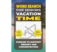 Word Search: Simple Activities for Seniors - Vacation Time: Over 50 Calming Word Search Puzzles with Holidays, Relaxation & Leisure Themes - Perfect ... Activities for Seniors - Travel & Transport)