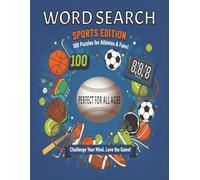 Word Search Sports Edition: Sports Word Search with 100 puzzles designed to challenge your brain and fuel your passion. Perfect for all ages. Great ... and relaxation. Get your copy today!