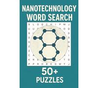 Word Search STEM | Nanotechnology Edition: Educational Fun with 50+ Themed Puzzles (Word Search STEM Series)