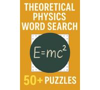Word Search STEM | Theoretical Physics Edition: Educational Fun with 50+ Themed Puzzles (Word Search STEM Series)
