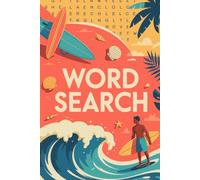 Word Search: Summer Fun for Adults: Compact-Grid Mind Wellness Puzzle Workbook for Adult Readers