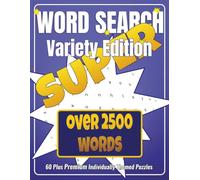 WORD SEARCH SUPER Variety Edition: 60 Plus Premium Individually Themed puzzles